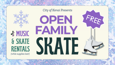 Family Open Skate at the Kenai MPF Ice Rink Family Open Skate at the Kenai MPF Ice Rink